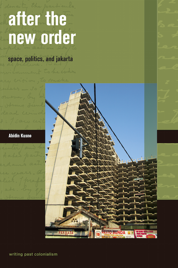 After the New Order: Space, Politics, and Jakarta