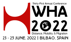 World History Association Meeting 2022 - Distance, Mobility, and Migration - Bilbao, Spain
