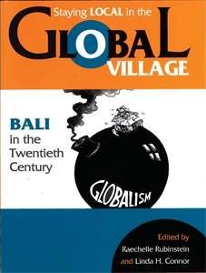 Staying Local in the Global Village: Bali in the Twentieth Century