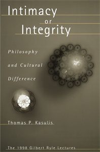 Intimacy or Integrity: Philosophy and Cultural Difference