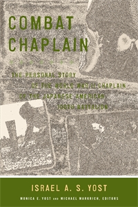 Combat Chaplain: The Personal Story of the WWII Chaplain of the Japanese American 100th Battalion