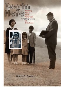 Begin Here: Reading Asian North American Autobiographies of Childhood