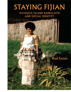 Staying Fijian: Vatulele Island Barkcloth and Social Identity