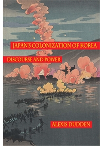 Japan’s Colonization of Korea: Discourse and Power