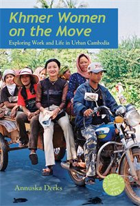 Khmer Women on the Move: Exploring Work and Life in Urban Cambodia