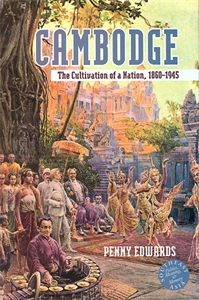 Cambodge: The Cultivation of a Nation