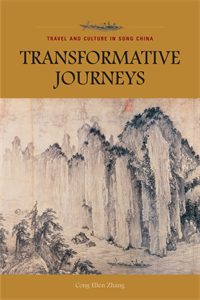 Transformative Journeys: Travel and Culture in Song China