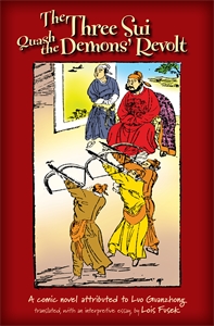 The Three Sui Quash  the Demons' Revolt: A Comic Novel Attributed  to Luo Guanzhong