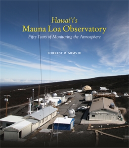 Hawai‘i’s Mauna Loa Observatory: Fifty Years of Monitoring the Atmosphere