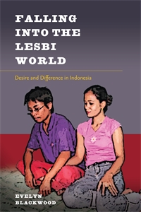 Falling into the Lesbi World: Desire and Difference in Indonesia