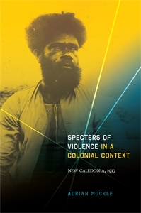 Specters of Violence in a Colonial Context: New Caledonia