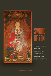 Sword of Zen: Master Takuan and His Writings on Immovable Wisdom and the Sword Taie