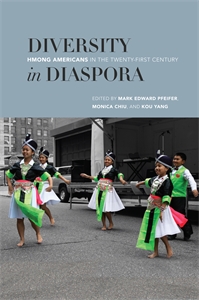 Diversity in Diaspora: Hmong Americans in the Twenty-First Century