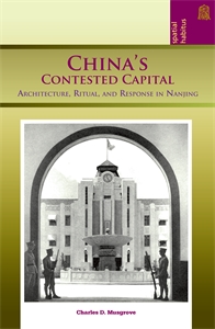 China's Contested Capital: Architecture