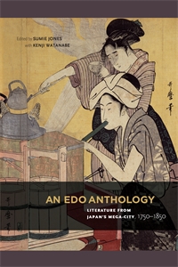 An Edo Anthology: Literature from Japan’s Mega-City