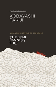 The Crab Cannery Ship and Other Novels of Struggle