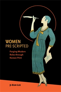 Women Pre-Scripted: Forging Modern Roles through Korean Print