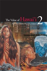 The Value of Hawai‘i 2: Ancestral Roots
