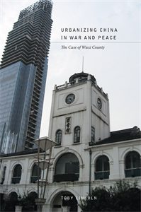 Urbanizing China in War and Peace: The Case of Wuxi County