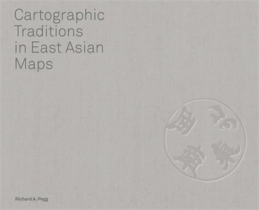Cartographic Traditions in East Asian Maps