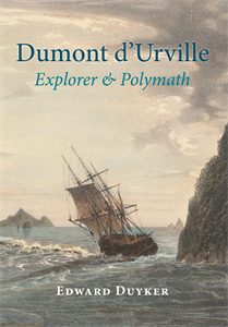 Dumont d’Urville: Explorer & Polymath