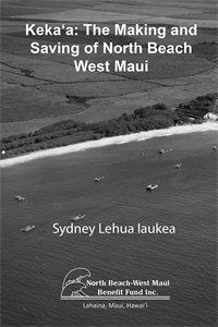 Keka‘a: The Making and Saving of North Beach West Maui