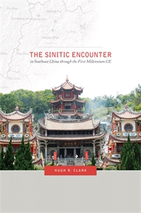 The Sinitic Encounter in Southeast China through the First Millennium CE