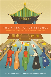 The Affect of Difference: Representations of Race in East Asian Empire