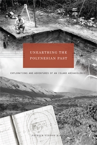 Unearthing the Polynesian Past: Explorations and Adventures of an Island Archaeologist