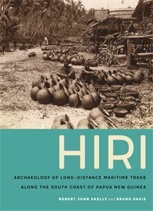 Hiri: Archaeology of Long-Distance Maritime Trade along the South Coast of Papua New Guinea