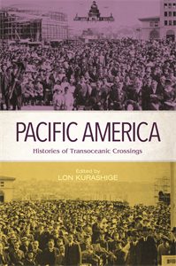 Pacific America: Histories of Transoceanic Crossings