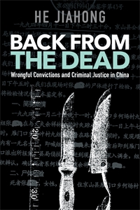 Back from the Dead: Wrongful Convictions and Criminal Justice in China