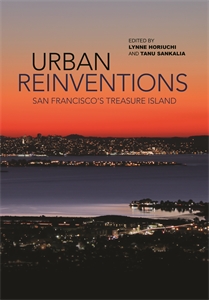Urban Reinventions: San Francisco’s Treasure Island