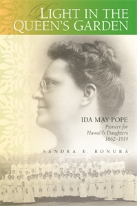 Light in the Queen’s Garden: Ida May Pope