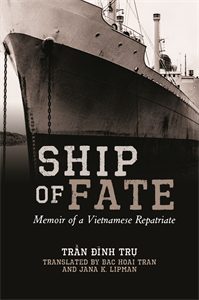 Ship of Fate: Memoir of a Vietnamese Repatriate