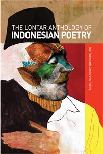 The Lontar Anthology of Indonesian Poetry: The Twentieth Century in Poetry