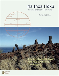 Na Inoa Hoku: Hawaiian and Pacific Star Names