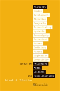 Keywords: Essays on Philippine Media Cultures and Neocolonialisms