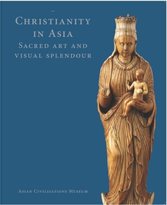 Christianity in Asia: Sacred Art and Visual Splendour