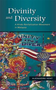 Divinity and Diversity: A Hindu Revitalization Movement in Malaysia