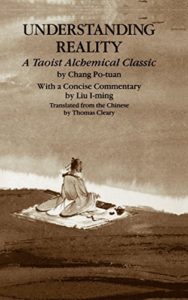 Understanding Reality: A Taoist Alchemical Classic
