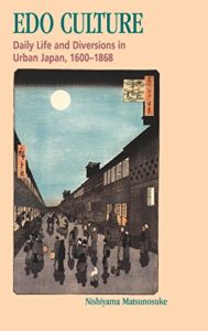 Edo Culture: Daily Life and Diversions in Urban Japan