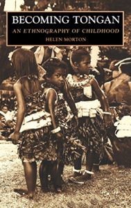 Becoming Tongan: An Ethnography of Childhood