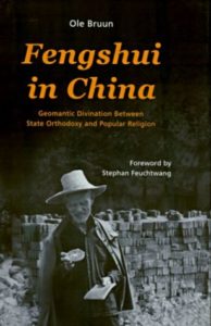Fengshui in China: Geomantic Divination between State Orthodoxy and Popular Religion