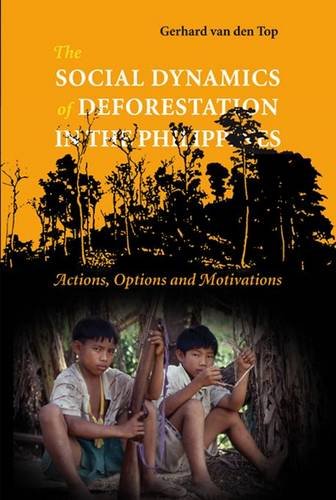 The Social Dynamics of Deforestation in the Philippines: Actions