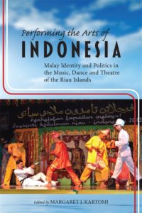 Performing the Arts of Indonesia: Malay Identity and Politics in the Music
