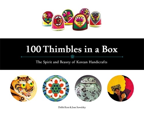 100 Thimbles in a Box: The Spirit and Beauty of Korean Handicrafts