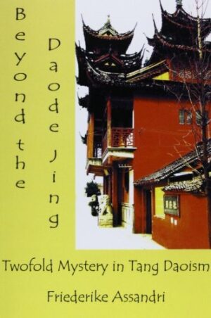 Beyond the Daode Jing: Twofold Mystery in Tang Daoism