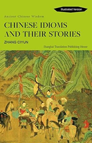 Chinese Idioms and their Stories