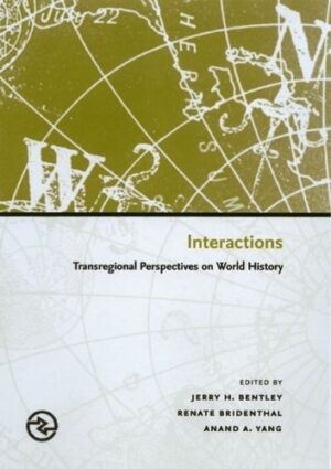Interactions: Transregional Perspectives on World History